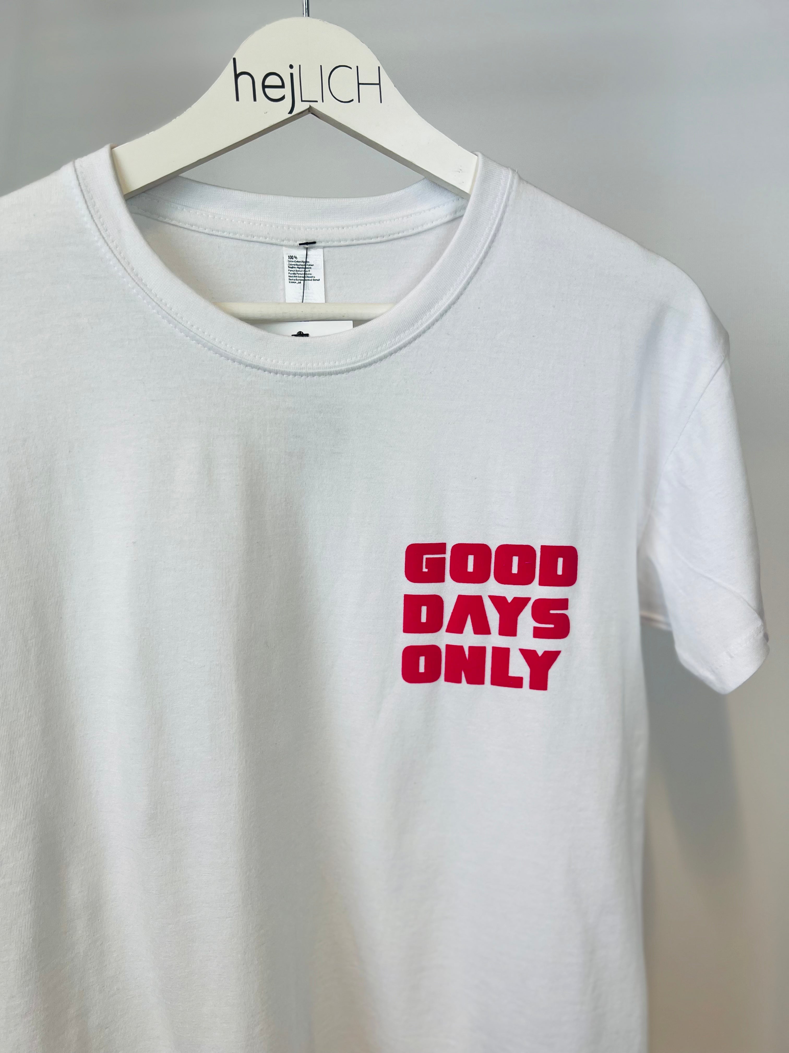 T-Shirt hejGOODDAYSONLY
